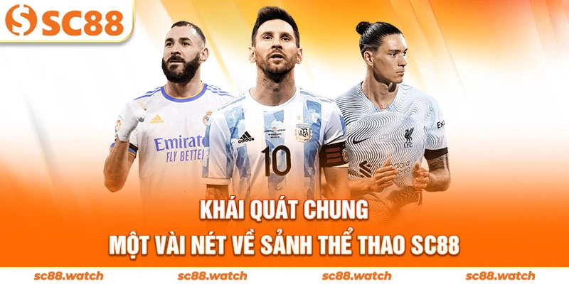 Khái quát chung một vài nét về sảnh thể thao SC88